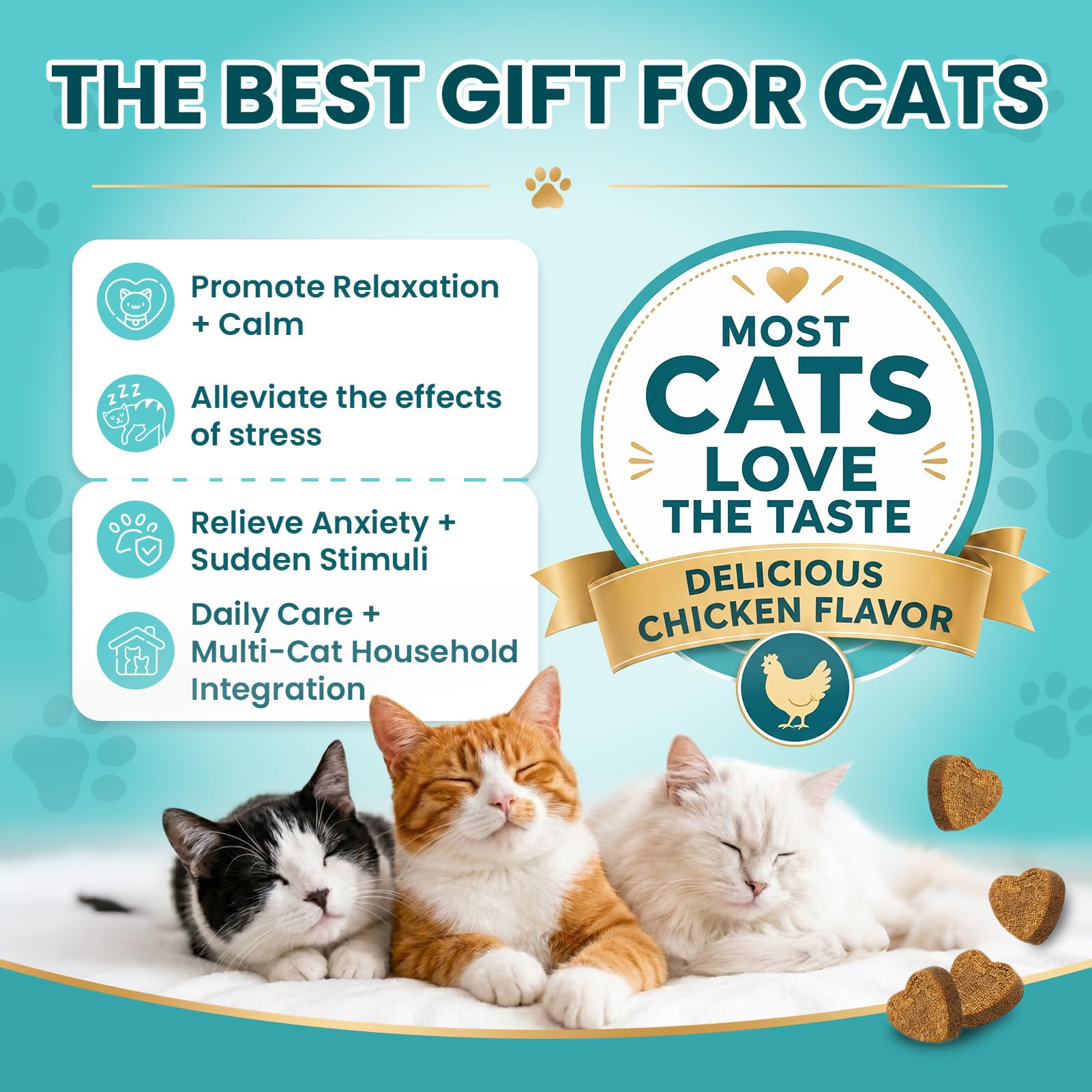 Three relaxed cats with Cat Calming Treats benefit and chicken flavor callouts